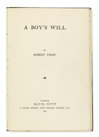 FROST, ROBERT. A Boys Will.